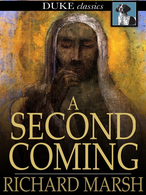 Title details for A Second Coming by Richard Marsh - Wait list